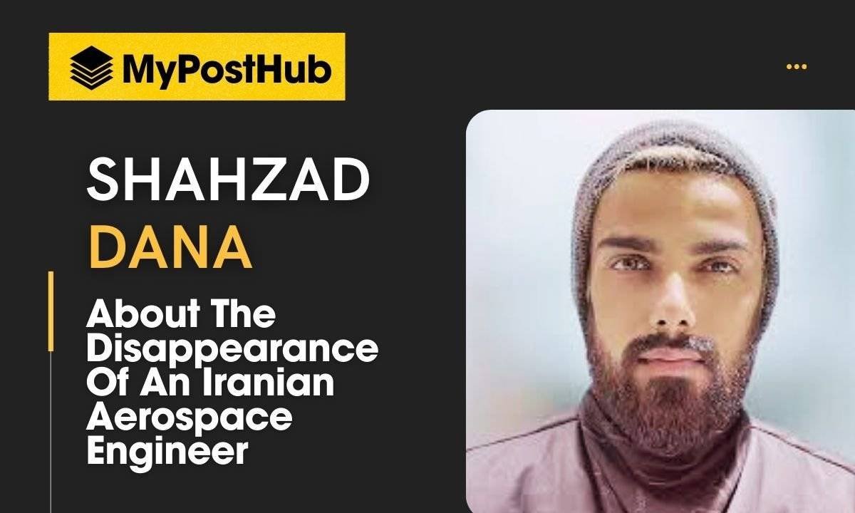 The Disappearance Of Shahzad Dana An Iranian Aerospace Engineer