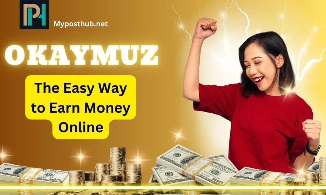 OkayMuz: The Easy Way to Earn Money Online